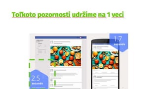 Toľkoto pozornosti udržíme na 1 veci
 