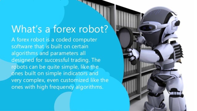 what-is-forex-robot-3-638.jpg