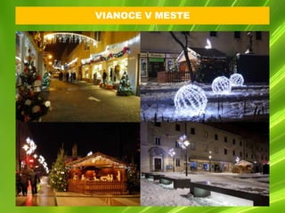 VIANOCE V MESTE
 