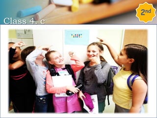 Class 4. c
2nd
 