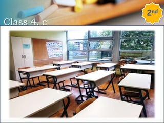 Class 4. c
2nd
 