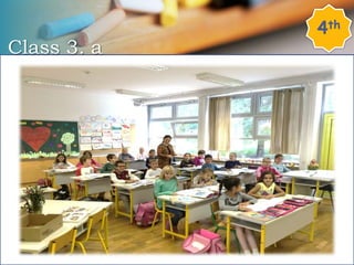 Class 3. a
4th
 