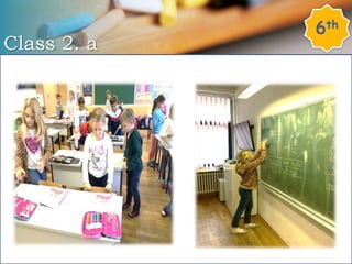 Class 2. a
6th
 