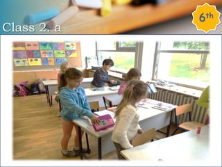 Class 2. a
6th
 