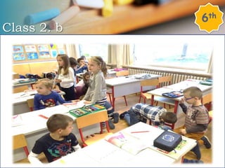Class 2. b
6th
 