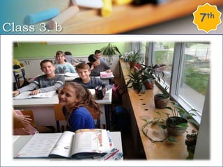 Class 3. b
7th
 