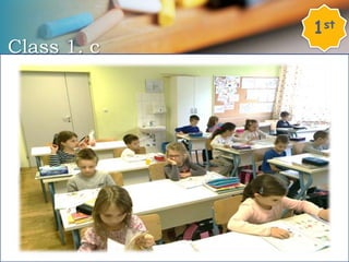 Class 1. c
1st
 