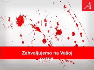 Zahvaljujemo na Vašoj
pažnji.
 