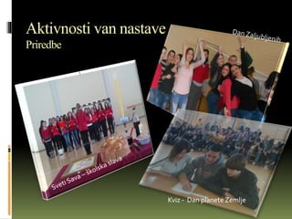 Aktivnosti van nastave
Priredbe
Kviz - Dan planete Zemlje
 
