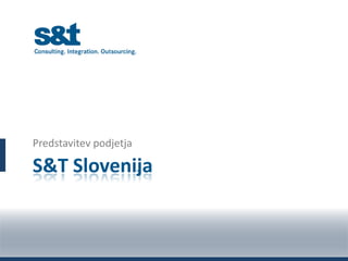 S&T Slovenija Predstavitev podjetja 
