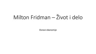 Milton Fridman – Život i delo
Osnovi ekonomije
 