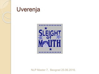 Uverenja
NLP Master 7, Beograd 25.06.2016.
 