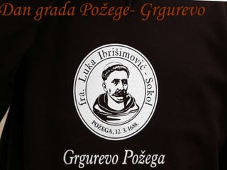 Dan grada Požege- Grgurevo   