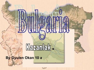 Kazanlak Bulgaria By Gyulen Okan 10 a   