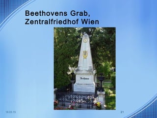 Beethovens Grab,
Zentralfriedhof Wien
18.03.15 21
 