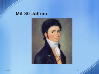Mit 30 Jahren
18.03.15 9
 