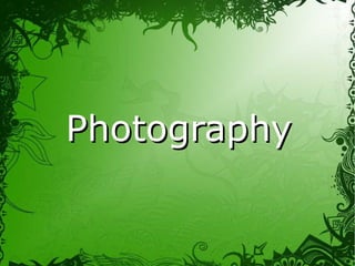 Photography 