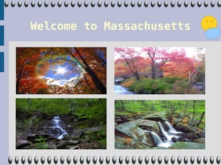 Welcome to Massachusetts 