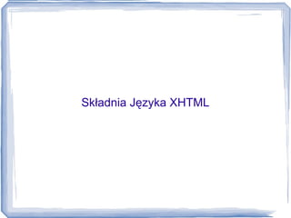 Składnia Języka XHTML 