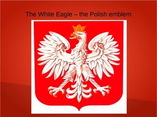 The White Eagle – the Polish emblem