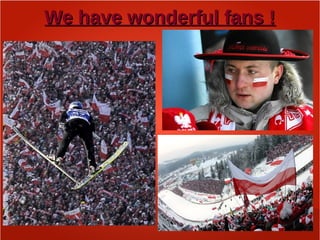 We have wonderful fans !We have wonderful fans !