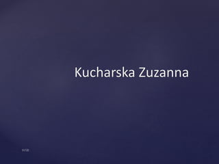 Kucharska Zuzanna
 