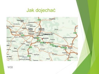 Jak dojechać
WSB
 