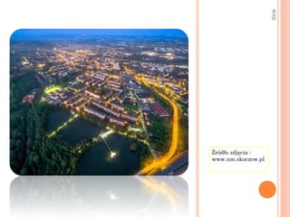 Źródło zdjęcia :
www.um.skoczow.pl
WSB
 