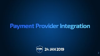 1/24/2019 Payment Provider Integration - presentation from Spark Academy 2018: Ruby on Rails Workshops