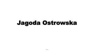 Jagoda Ostrowska
WSB
 