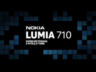 Prezentacja Nokia Lumia 710