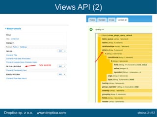 Views API (2)

www.droptica.com

strona 21/61

 
