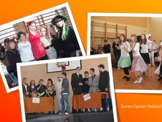 Żerom Opener Festiwal
 