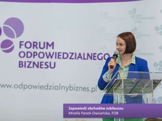 Przegląd dobrych praktyk Partnera Głównego Jubileuszu
Barbara Tęcza, PKN ORLEN
 