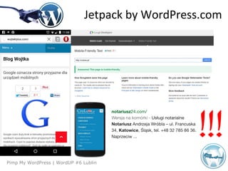 Agenda
Pimp My WordPress | WordUP #6 Lublin
Jetpack by WordPress.com
 