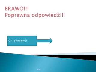 WSB
C.d. prezentacji
 