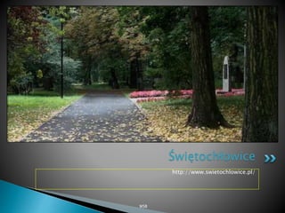 http://www.swietochlowice.pl/
WSB
Świętochłowice
 