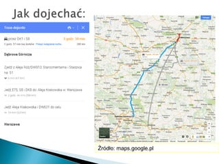 Źródło: maps.google.pl
 