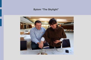 Bytom “The Skylight”
 