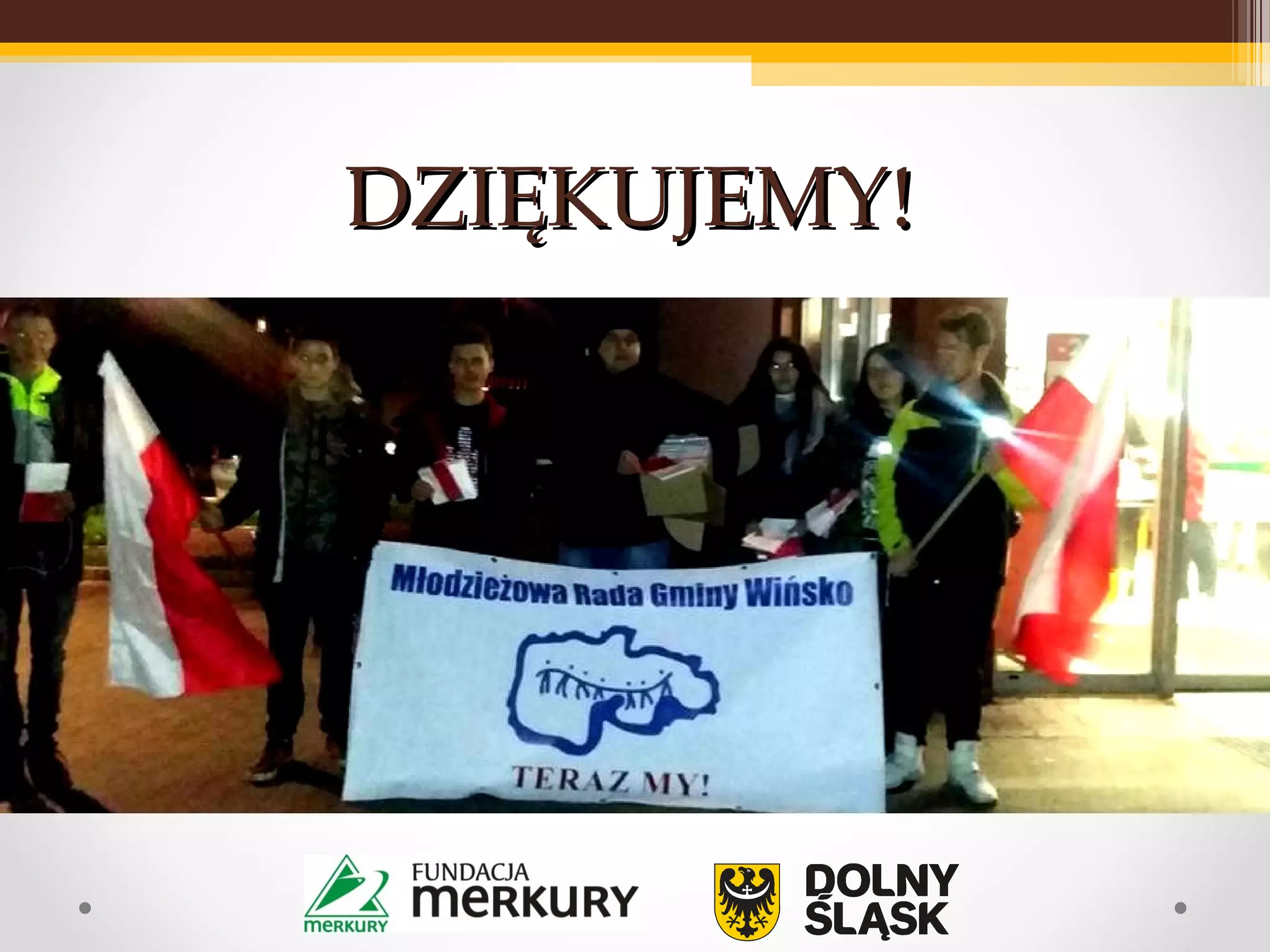 DZIĘKUJEMY!DZIĘKUJEMY!
 