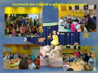 Uczniowie biorą udział w projektach klasowych
 