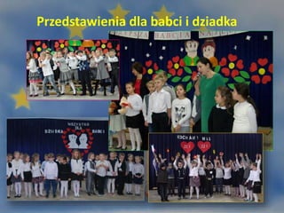 Przedstawienia dla babci i dziadka
 