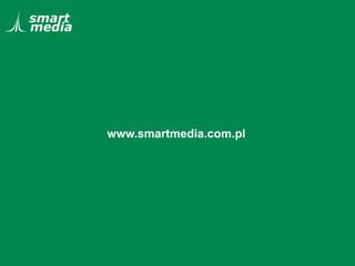 www.smartmedia.com.pl
 