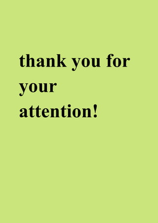thank you for
your
attention!
 