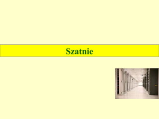 Szatnie
 