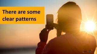 There are some
clear patterns
 