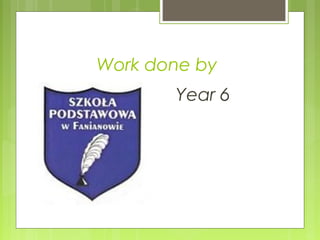 Work done by
Year 6
 