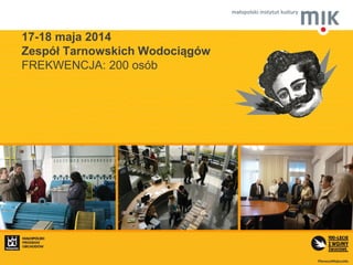 24-25 maja 2014
Muzeum Regionalne PTTK w Gorlicach
FREKWENCJA: 400 osób
 