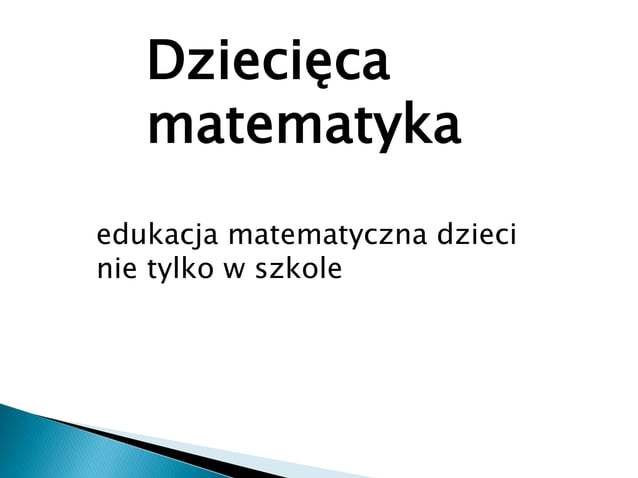 Dziecięca matematyka | PPTX | Early Childhood Education | Education