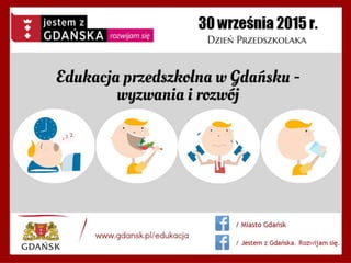 Plany w zakresie edukacji przedszkolnej w Gdańsku 
